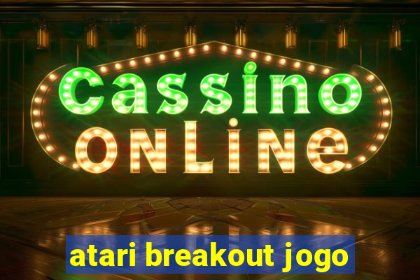 atari breakout jogo